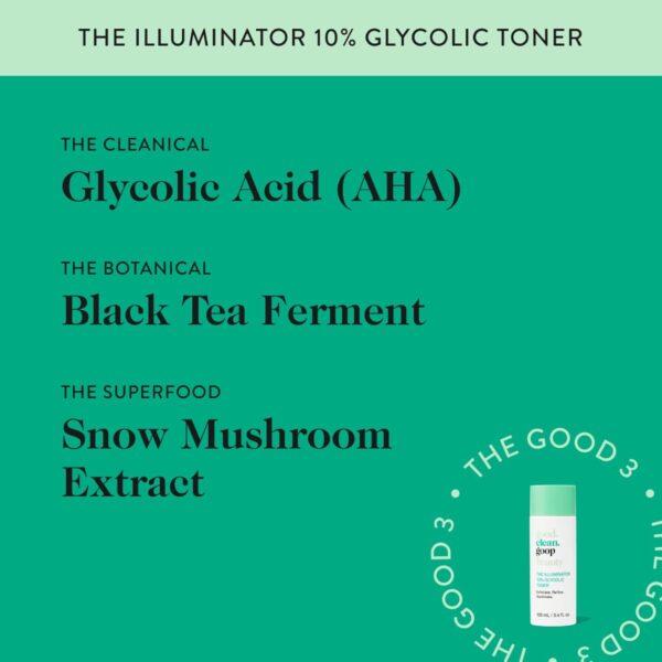 good.clean.goop Beauty The Illuminator 10% Glycolic Toner | Correct Texture and Minimize Pores | Glycolic Acid, Black Tea Ferment, & Snow Mushroom Extract | Helps Even Skin Tone | Vegan | 3.4 Fl oz - Image 4
